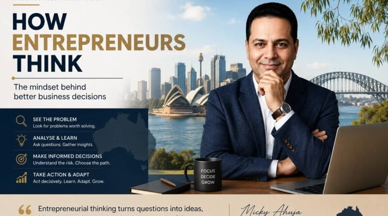 Micky Ahuja Shares His Perspective on How Entrepreneurs Think